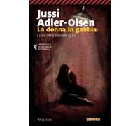 Libri Jussi Adler-Olsen - La Donna In Gabbia. I Casi Della Sezione Q #01