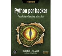 Python per hacker. Tecniche offensive black hat