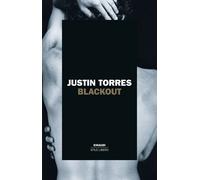 Libri Justin Torres - Blackout. Ediz. Italiana