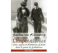 Libri KÃ¼renberg Joachim von - L' Imperattrice. Vita E Segreti Di Katharina Schr