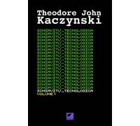 Libri Kaczynski Theodore John - Schiavitu Tecnologica. Ediz. Integrale #01
