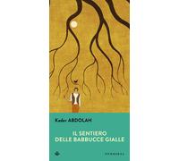 Libri Kader Abdolah - Il Sentiero Delle Babbucce Gialle