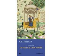 LE MILLE E UNA NOTTE - ABDOLAH KADER - IPERBOREA
