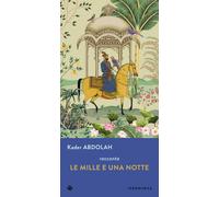 Libri Kader Abdolah - Le mille e una notte - 2023 (Gli Iperborei)