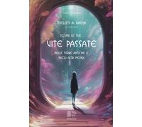 Libri Kaehr Shelley A. - Scopri Le Tue ... Vite Passate Nelle Terre Antiche E Ne