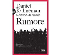 Libri Kahneman Daniel / Sibony Olivier / Sunstein Cass R. - Rumore. Un Difetto D