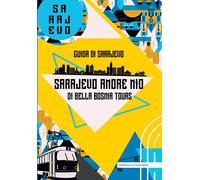 Libri Kahriman Nermin / Miso Lejla - Sarajevo Amore Mio. Guida Di Sarajevo Di Be