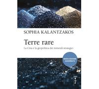 Libri Kalantzakos Sophia - Terre Rare. La Cina E La Geopolitica Dei Minerali Str