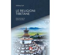 Le religioni tibetane - KalSang Gyal