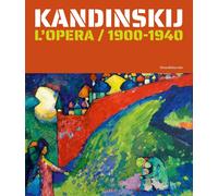 Libri Kandinskij. L'opera / 1900-1940. Ediz. A Colori