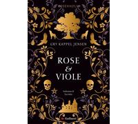 Libri Kappel Jensen Gry - Rose E Viole. Rosenholm
