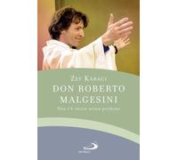 Libri Karaci Zef - Don Roberto Malgesini. Non C'e Inizio Senza Perdono