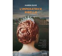Libri Karen Duve - L'imperatrice ribelle - 2024