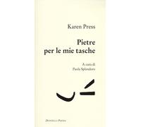 Pietre per le mie tasche. Testo inglese a fronte