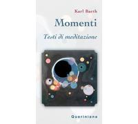 Libri Karl Barth - Momenti. Testi di meditazione - 2005