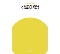 Il gran sole di Hiroshima