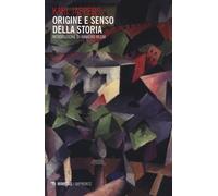 Origine e senso della storia