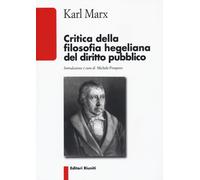 Libri Karl Marx - Critica Della Filosofia Hegeliana Del Diritto Pubblico