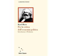 Libri Karl Marx - Per La Critica Dell'economia Politica. Introduzione E Prefazio