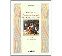 Libri Karlheinz Deschner - Storia Criminale Del Cristianesimo