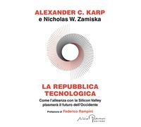 Libri Karp Alexander C. / Zamiska Nicholas W. - La Repubblica Tecnologica. Come