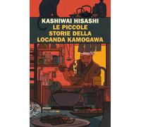 Libri Kashiwai Hisashi - Le Piccole Storie Della Locanda Kamogawa