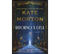 Kate Morton e Roberta Zuppet – Ritorno a casa – Copertina rigida (2024)