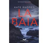 Libri Kate Rhodes - La Baia