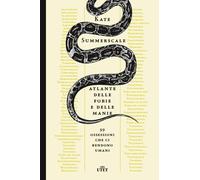 Libri Kate Summerscale - Atlante Delle Fobie E Delle Manie. 99 Ossessioni Che Ci