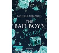 Angel Katherine Rhea – The Bad Boy's Secret – Ediz. italiana – Vol. 3