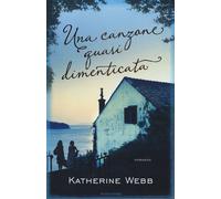 Libri Katherine Webb - Una canzone quasi dimenticata - 2014