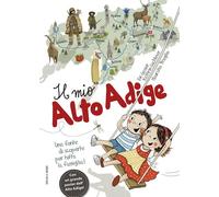 Libri Kathrin Gschleier / Evi Gasser - Il Mio Alto Adige. Una Fonte Di Scoperte