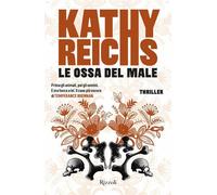 Libri Kathy Reichs - Le Ossa Del Male