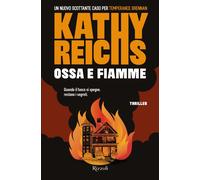 9788817190527 Kathy Reichs Ossa e fiamme Rizzoli