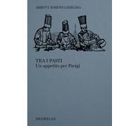 Libri Katia Bagnoli - Tra i pasti. Un appetito per Parigi - 2024