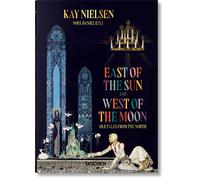 Noel Daniel Kay Nielsen. East of the Sun and West of the Moon (Copertina rigida)