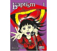 Libri Kazuo Umezz - Baptism. Vol. 1 - 2020 (Umezz collectionn)