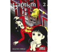 Libri Kazuo Umezz - Baptism. Vol. 2 - 2020 (Umezz collectionn)