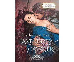 Libri Kean Catherine - La Vendetta Del Cavaliere. I Cavalieri #01