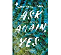 Libri Keane Mary Beth - Ask Again, Yes