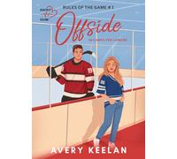 Libri Keelan Avery - Offside. In Campo Per L'amore. Rules Of The Game #01