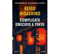 Libri Keigo Higashino - Complicato Omicidio A Tokyo