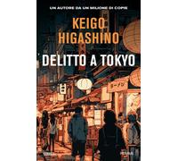 Libri Keigo Higashino - Delitto a Tokyo - 2023