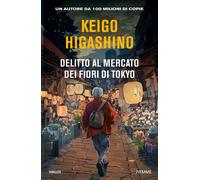 Libri Keigo Higashino - Delitto Al Mercato Dei Fiori Di Tokyo