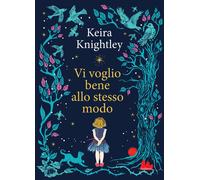 Vi voglio bene allo stesso modo. Ediz. a colori