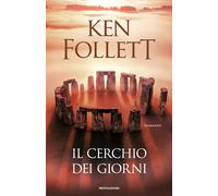 Libri Ken Follett - Il Cerchio Dei Giorni