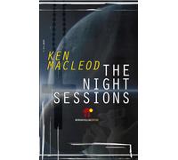 Libri Ken MacLeod - The Night Sessions