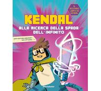 Libri Kendal / Giuseppe D'Anna - Alla Ricerca Della Spada Dell'infinito