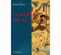Libri Kenji Tokitsu - La ricerca del ki - 2013