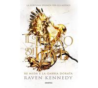 Libri Kennedy Raven - Il Trono Di Luce. Re Mida E La Gabbia Dorata